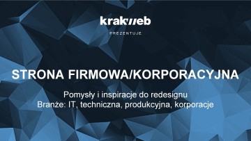 Firmowa strona www dla branży IT, technicznej, produkcyjnej - powody redesignu