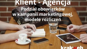 Kampanie marketingowe - modele współpracy Klient - Agencja